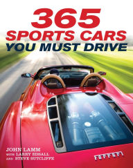 Title: 365 Sports Cars You Must Drive, Author: John Lamm