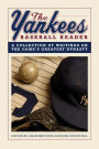 The Yankees Baseball Reader: A Collection of Writings on the Game's Greatest Dynasty