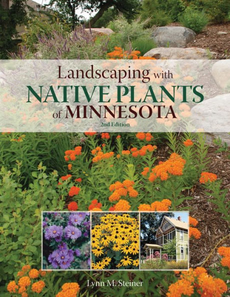 Landscaping with Native Plants of Minnesota - 2nd Edition