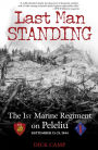 Last Man Standing: The 1st Marine Regiment on Peleliu, September 15-21, 1944