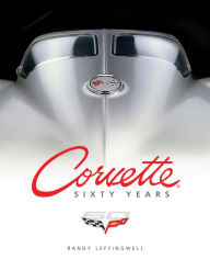 Title: Corvette Sixty Years, Author: Randy Leffingwell