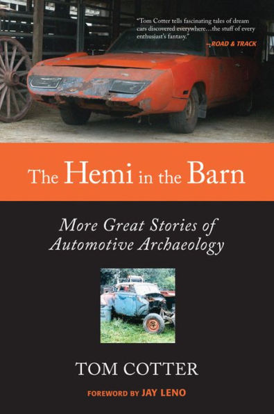 The Hemi in the Barn: More Great Stories of Automotive Archaeology