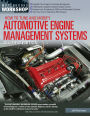 How to Tune and Modify Automotive Engine Management Systems - All New Edition: Upgrade Your Engine to Increase Horsepowe