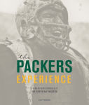 Alternative view 1 of The Packers Experience: A Year-by-Year Chronicle of the Green Bay Packers