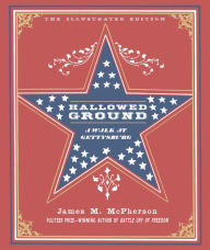 Title: Hallowed Ground: A Walk at Gettysburg, Author: James M. McPherson