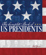 Title: The Complete Book of US Presidents, Author: Bill Yenne