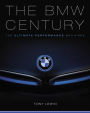 The BMW Century: The Ultimate Performance Machines