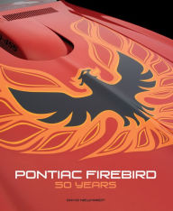 Title: Pontiac Firebird: 50 Years, Author: David Newhardt