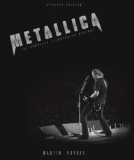 Read books online for free no download full book Metallica - 2nd Edition: The Complete Illustrated History 9780760351710