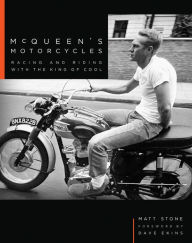 Title: McQueen's Motorcycles: Racing and Riding with the King of Cool, Author: Matt Stone