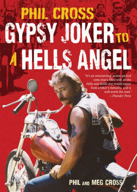 Phil Cross: Gypsy Joker to a Hells Angel by Phil Cross, Meg Cross ...