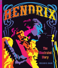 Title: Hendrix: The lllustrated Story, Author: Gillian G. Gaar