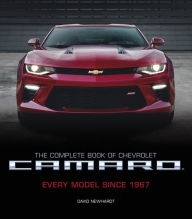Title: The Complete Book of Chevrolet Camaro, 2nd Edition: Every Model Since 1967, Author: David Newhardt