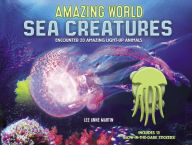 Title: Amazing World Sea Creatures: Encounter 20 Amazing Light-Up Animals--Includes 13 Glow-In-The-Dark Stickers!, Author: Lee Martin