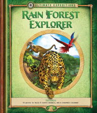 Title: Rainforest Explorer (Ultimate Expeditions Series), Author: Nancy Honovich