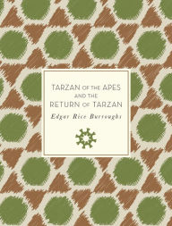 Title: Tarzan of the Apes and The Return of Tarzan, Author: Edgar Rice Burroughs