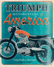 Title: Triumph Motorcycles in America, Author: Lindsay Brooke