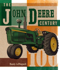 Title: The John Deere Century, Author: Randy Leffingwell