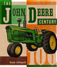 Title: The John Deere Century, Author: Randy Leffingwell