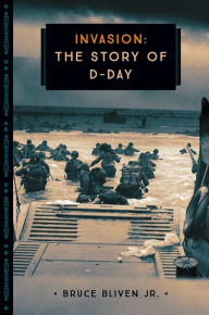 Title: Invasion: The Story of D-Day, Author: Bruce Bliven