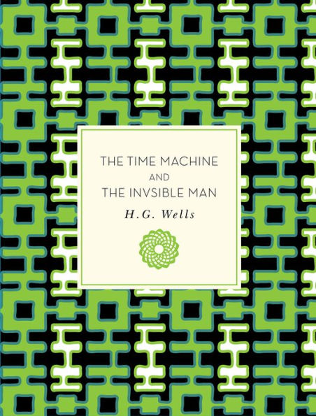 The Time Machine and The Invisible Man
