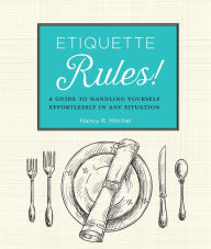 Title: Etiquette Rules!: A Field Guide to Modern Manners, Author: Jocy de Oliveira