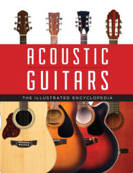 Title: Acoustic Guitars: The Illustrated Encyclopedia, Author: Tony Bacon