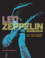 Title: Led Zeppelin: All the Albums, All the Songs, Author: Martin Popoff