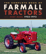 Download free books on pdf The Complete Book of Farmall Tractors: Every Model 1923-1973