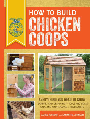 How To Build Chicken Coops Everything You Need To Knowpaperback