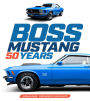 Boss Mustang: 50 Years