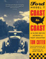 Ford Model T Coast to Coast: A Slow Drive Across a Fast Country