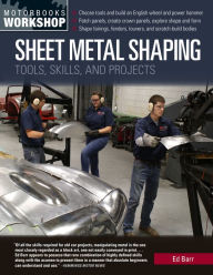 Title: Sheet Metal Shaping: Tools, Skills, and Projects, Author: Ed Barr