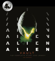 Title: Alien Vault: The Definitive Story Behind the Film, Author: Ian Nathan