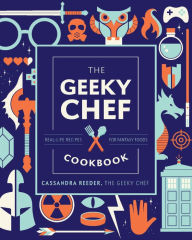 Title: The Geeky Chef Cookbook, Author: Cassandra Reeder