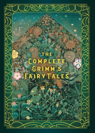 Title: The Complete Grimm's Fairy Tales, Author: Jacob Grimm