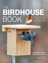 Free downloading ebooks pdf Audubon Birdhouse Book, Revised and Updated: Building, Placing, and Maintaining Great Homes for Great Birds by Margaret Barker, Elissa Wolfson in English PDF