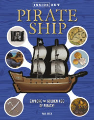 Title: Inside Out Pirate Ship: Explore the Golden Age of Piracy!, Author: Paul Beck