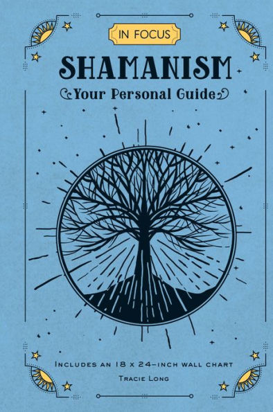 In Focus Shamanism: Your Personal Guide