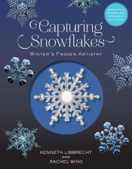 Download free textbooks online Capturing Snowflakes: Winter's Frozen Artistry RTF PDB MOBI (English literature) by 