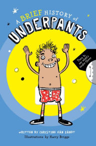 Ebooks downloads gratis A Brief History of Underpants PDF CHM 9780760370605 by Christine Van Zandt, Harry Briggs English version