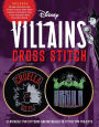 Disney Villains Cross Stitch: 12 Wickedly Fun Patterns and Materials to Stitch Two Projects - Includes: 48-page instruction book, 2 Pieces of Cross Stitch Fabric, 8 Skeins of Embroidery Floss, 6-inch Embroidery Hoop, Cross Stitch Needle