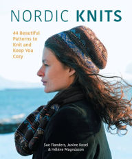 Title: Nordic Knits: 44 Beautiful Patterns to Knit and Keep You Cozy, Author: Sue Flanders