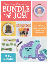 Download kindle book Cross Stitch Celebrations: Bundle of Joy!: 20+ patterns for cross stitching unique baby-themed gifts and birth announcements MOBI RTF DJVU in English by Mollie Johanson