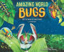 Amazing World Bugs