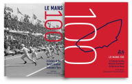 Title: Le Mans 100: A Century at the World's Greatest Endurance Race, Author: Glen Smale