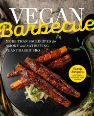 Title: Vegan Barbecue: More Than 100 Recipes for Smoky and Satisfying Plant-Based BBQ, Author: Terry Sargent