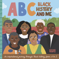 Title: ABC Black History and Me: An inspirational journey through Black history, from A to Z, Author: Queenbe Monyei
