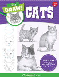 Title: Let's Draw Cats: Learn to draw a variety of cats and kittens step by step!, Author: How2DrawAnimals