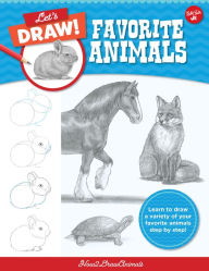 Title: Let's Draw Favorite Animals: Learn to draw a variety of your favorite animals step by step!, Author: How2DrawAnimals
